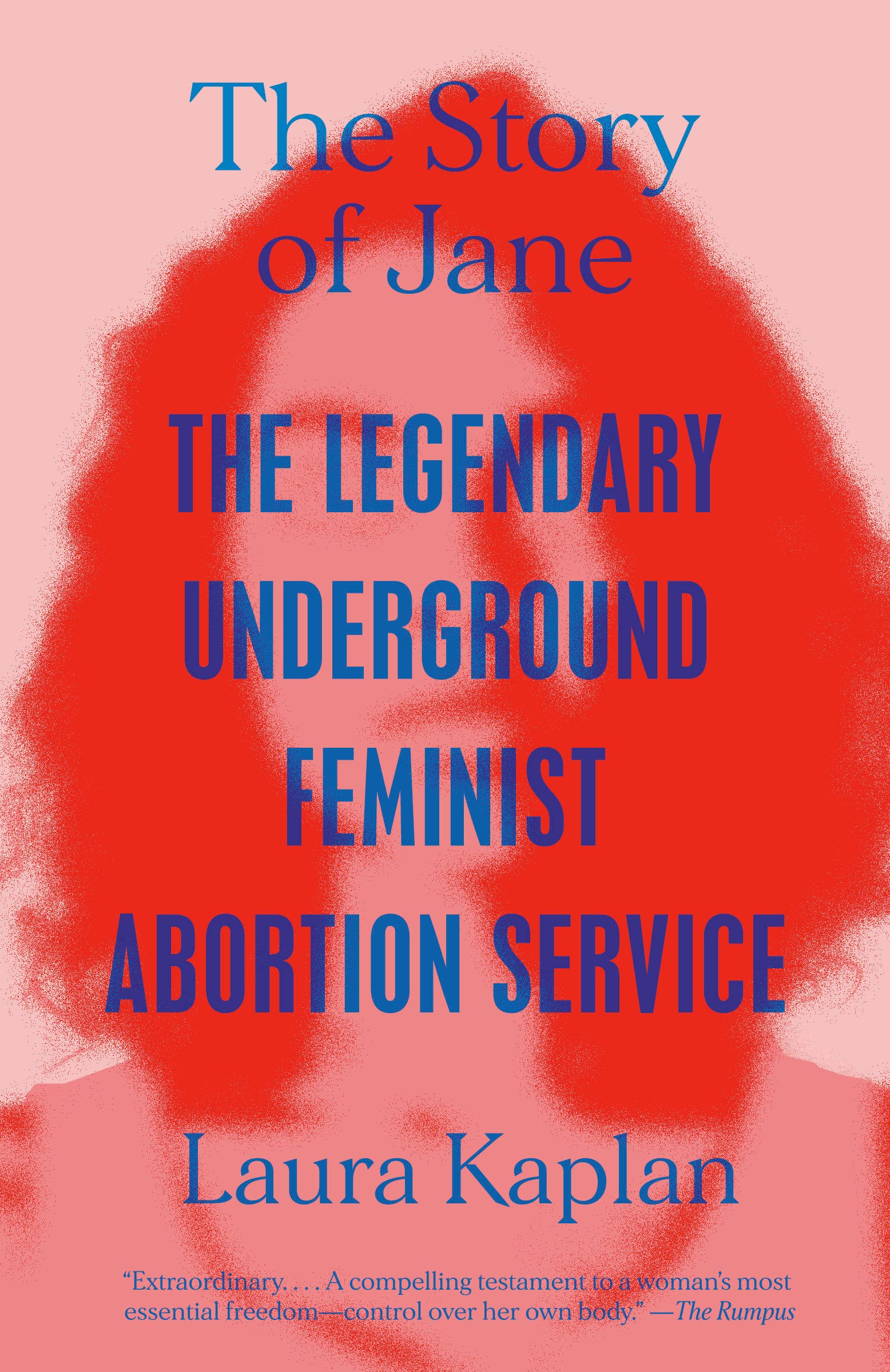 The cover of The Story of Jane: The Legendary Underground Feminist Abortion Service