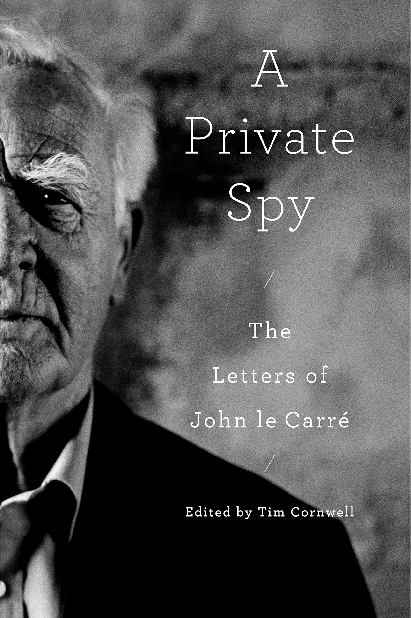 Cover of A Private Spy: The Letters of John le Carré