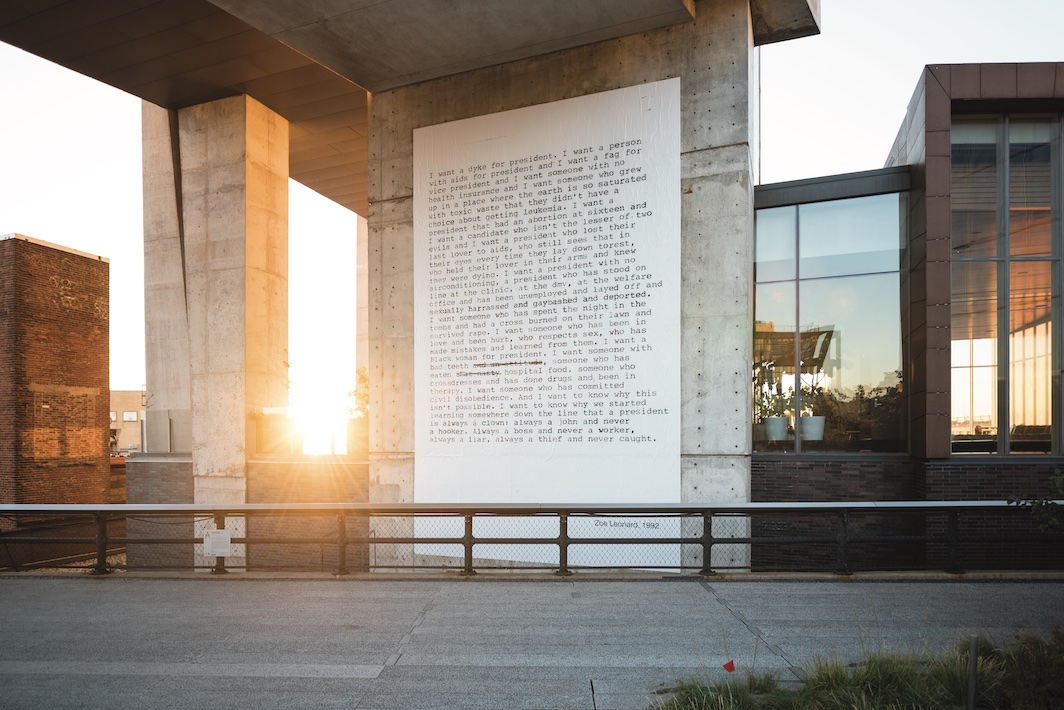 *Zoe Leonard, _I want a president_, 1992,* wheat-pasted paper. Installation view, High Line, New York, 2016. 