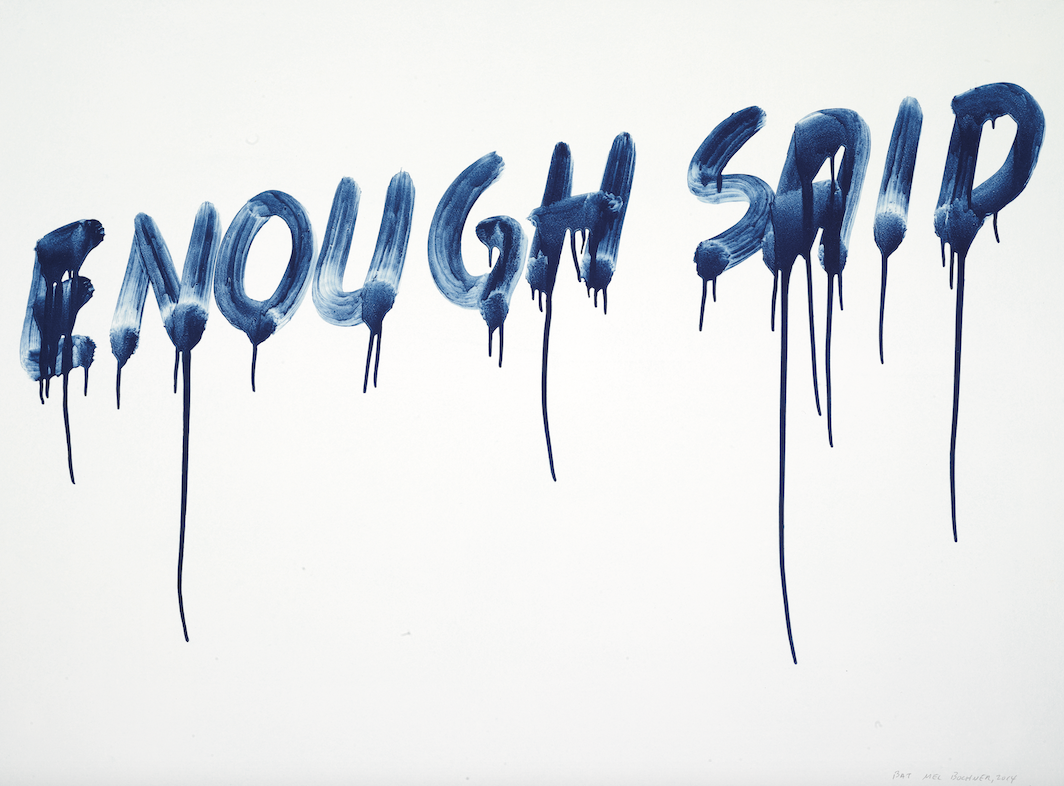 *Mel Bochner, _Enough Said_, 2014,* etching with aquatint, 22 1/4 x 30 1/4". Courtesy the artist and Two Palms